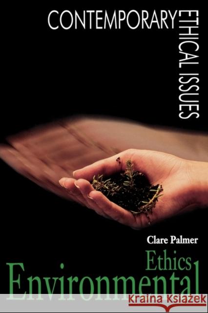 Environmental Ethics: A Reference Handbook Palmer, Clare 9780874368406 ABC-CLIO - książka