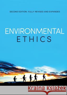 Environmental Ethics: An Overview for the Twenty-First Century Attfield, Robin 9780745652528 Polity Press - książka