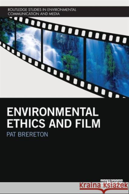 Environmental Ethics and Film Pat Brereton 9780415747288 Taylor & Francis - książka