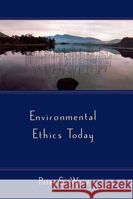 Environmental Ethics Today Peter S. Wenz 9780195133844 Oxford University Press - książka