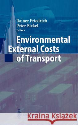 Environmental External Costs of Transport P. Bickel R. Friedrich Peter Bickel 9783540422235 Springer - książka