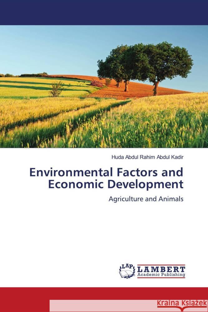 Environmental Factors and Economic Development Huda Abdul Rahim Abdu 9786207460687 LAP Lambert Academic Publishing - książka