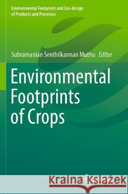Environmental Footprints of Crops  9789811905360 Springer Nature Singapore - książka