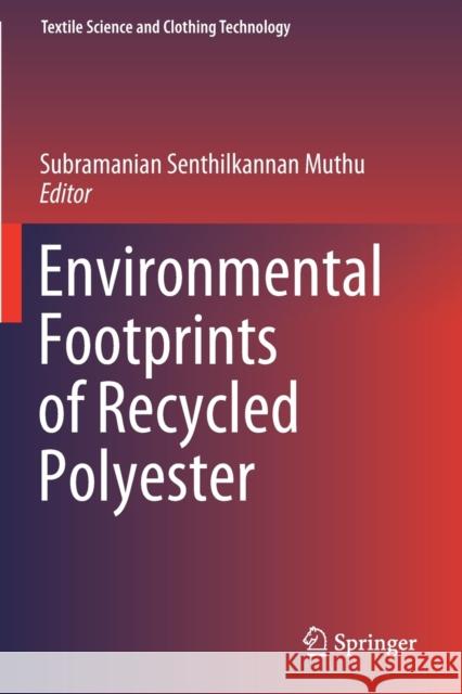 Environmental Footprints of Recycled Polyester Subramanian Senthilkannan Muthu 9789811395802 Springer - książka