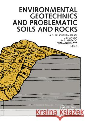 Environmental Geotechnics and Problematic Soils and Rocks S. Chandra D. T. Bergado Balasubramaniam 9789061917854 Taylor & Francis Group - książka