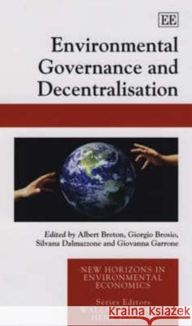 Environmental Governance and Decentralisation  9781847203984 Edward Elgar Publishing Ltd - książka