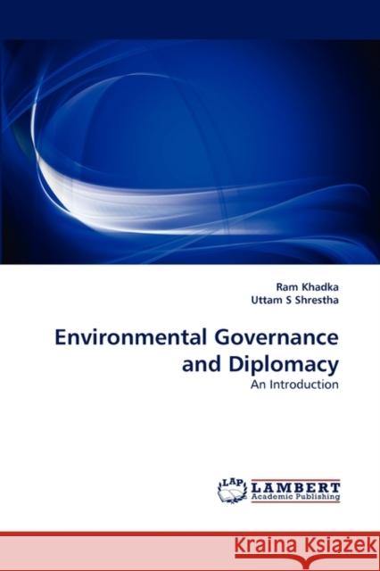 Environmental Governance and Diplomacy  9783844323948 LAP Lambert Academic Publishing AG & Co KG - książka