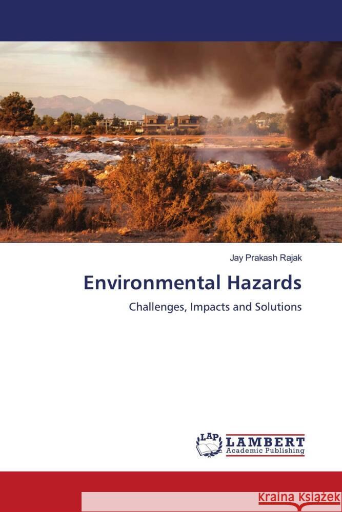 Environmental Hazards Rajak, Jay Prakash 9786208433550 LAP Lambert Academic Publishing - książka