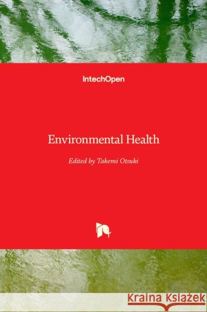 Environmental Health Takemi Otsuki 9781839687204 Intechopen - książka