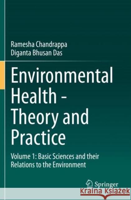 Environmental Health - Theory and Practice: Volume 1: Basic Sciences and Their Relations to the Environment Ramesha Chandrappa Diganta Bhusan Das 9783030644796 Springer - książka