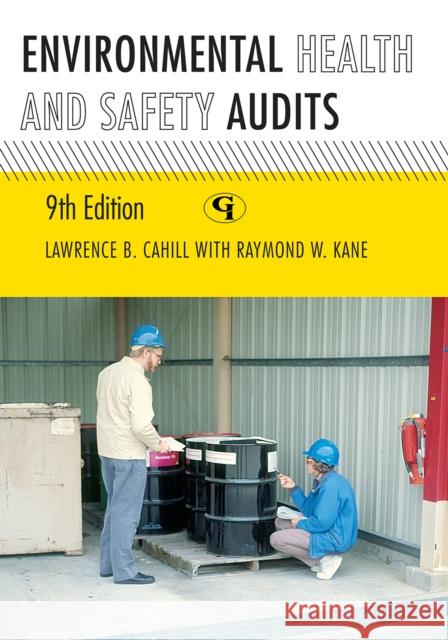 Environmental Health and Safety Audits Lawrence B. Cahill 9781605907086 Government Institutes - książka