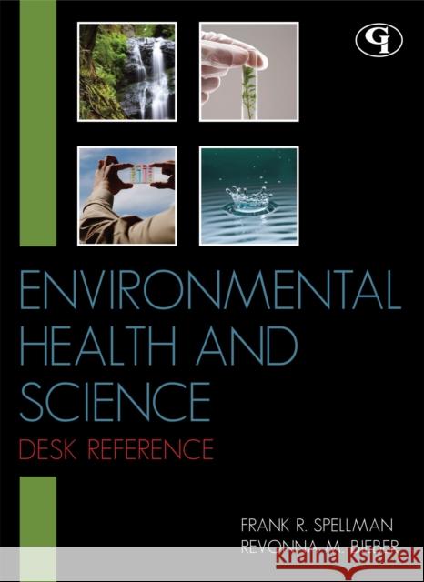 Environmental Health and Science Desk Reference Frank Spellman 9781605907574 Government Institutes - książka