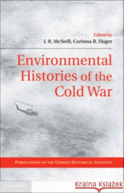 Environmental Histories of the Cold War John R McNeill 9780521762441  - książka