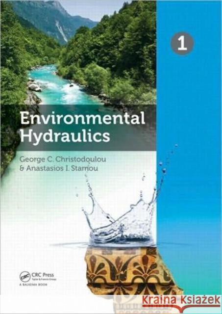 Environmental Hydraulics, Two Volume Set: Proceedings of the 6th International Symposium on Enviornmental Hydraulics, Athens, Greece, 23-25 June 2010 Christodoulou, George C. 9780415584753 Taylor & Francis - książka