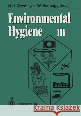 Environmental Hygiene III Norbert H. Seemayer Wolfgang Hadnagy 9783642771149 Springer - książka