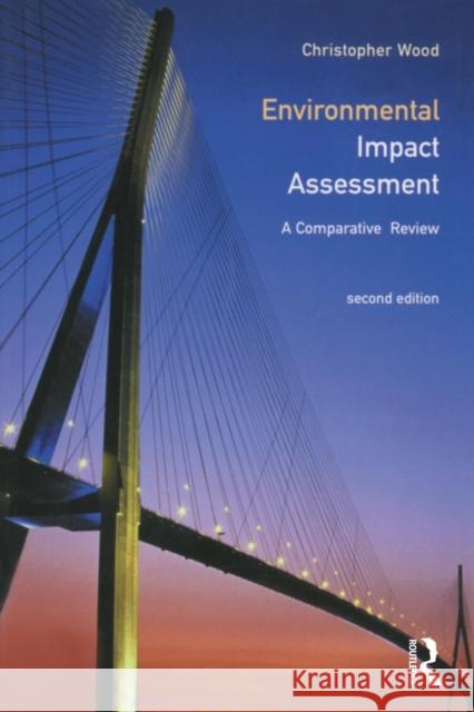 Environmental Impact Assessment: A Comparative Review Wood, Chris 9780582369696  - książka