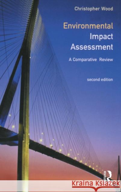 Environmental Impact Assessment: A Comparative Review Chris Wood 9781138836105 Routledge - książka