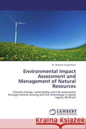 Environmental Impact Assessment and Management of Natural Resources Boori, Mukesh Singh 9783845433325 LAP Lambert Academic Publishing - książka