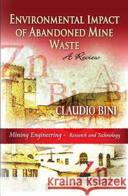 Environmental Impact of Abandoned Mine Waste: A Review Claudio Bini 9781613248379 Nova Science Publishers Inc - książka