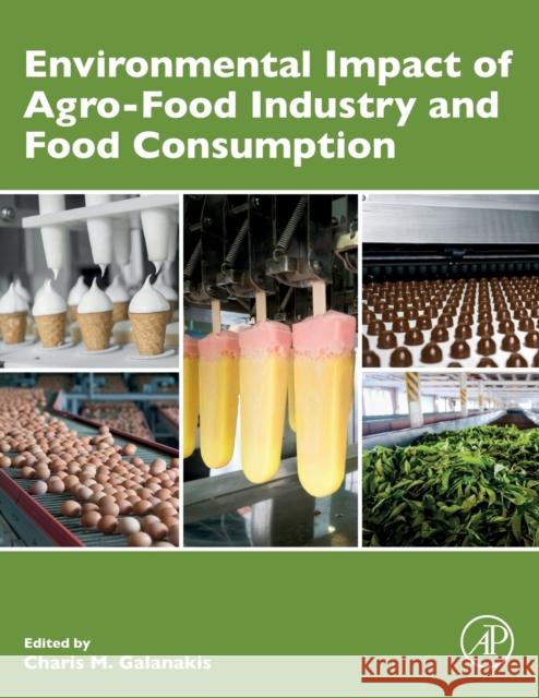 Environmental Impact of Agro-Food Industry and Food Consumption Charis M. Galanakis 9780128213636 Academic Press - książka