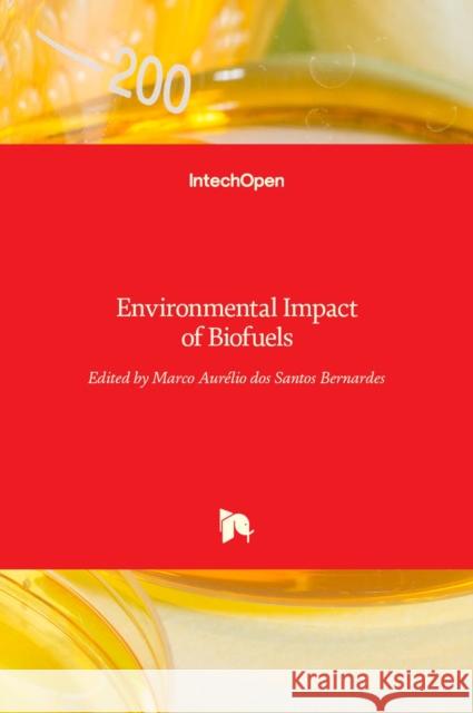 Environmental Impact of Biofuels Marco Aurelio Do 9789533074795 Intechopen - książka