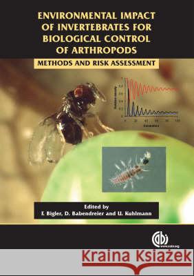 Environmental Impact of Invertebrates for Biological Control of Arthropods: Methods and Risk Assessment Bigler, Franz 9780851990583 CABI Publishing - książka