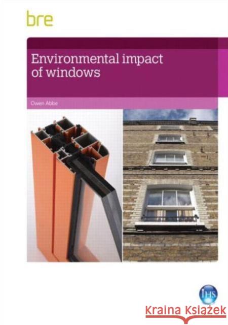 Environmental Impact of Windows Owen Abbe 9781848063686 IHS BRE Press - książka