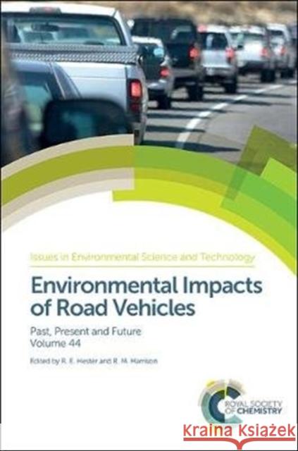 Environmental Impacts of Road Vehicles: Past, Present and Future Angelina Ambrose Athanasios Tsolakis Magin Lapuerta 9781782628927 Royal Society of Chemistry - książka