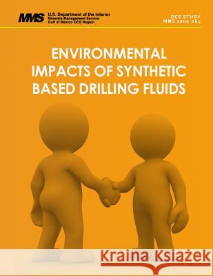 Environmental Impacts of Synthetic Based Drilling Fluids U. S. Department of the Interior 9781512063851 Createspace - książka