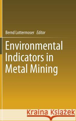 Environmental Indicators in Metal Mining Bernd Lottermoser 9783319427294 Springer - książka