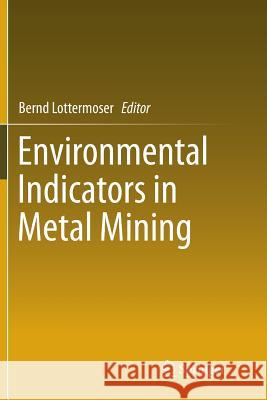 Environmental Indicators in Metal Mining Bernd Lottermoser 9783319826486 Springer - książka