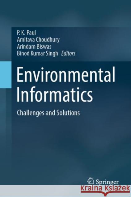 Environmental Informatics: Challenges and Solutions Paul, P. K. 9789811920820 Springer Nature Singapore - książka