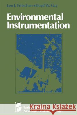 Environmental Instrumentation Leo J Lloyd W Leo J. Fritschen 9781461262077 Springer - książka