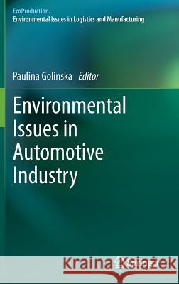 Environmental Issues in Automotive Industry Paulina Golinska 9783642238369 Springer - książka