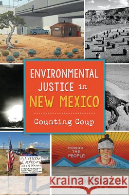 Environmental Justice in New Mexico: Counting Coup Valerie Rangel 9781467141338 History Press - książka