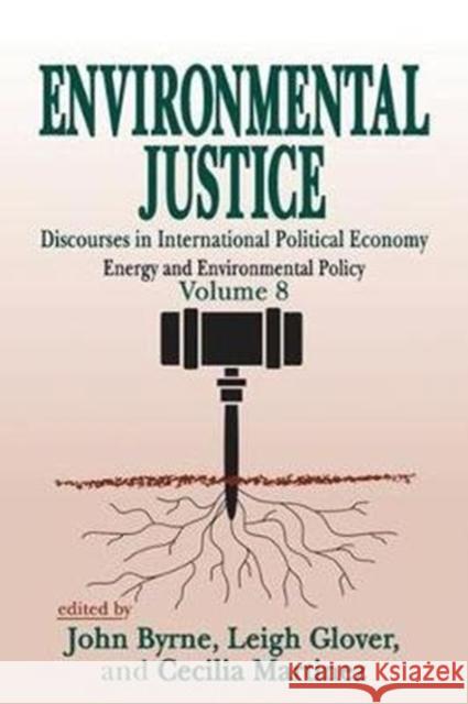 Environmental Justice: International Discourses in Political Economy Paul Thompson Leigh Glover 9781138522916 Routledge - książka