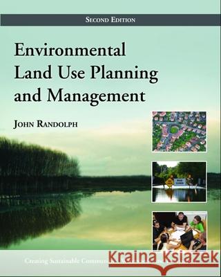 Environmental Land Use Planning and Management: Second Edition Randolph, John 9781597267304  - książka