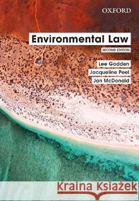 Environmental Law Godden, Lee, Peel, Jacqueline, McDonald, Jan 9780195522297 OUP Australia & New Zealand - książka