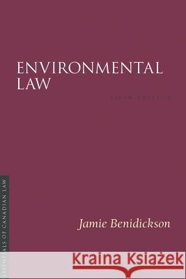 Environmental Law 5/E Jamie Benidickson 9781552215036 Irwin Law - książka