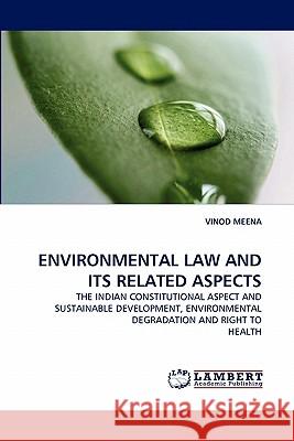 Environmental Law and Its Related Aspects  9783838398976 LAP Lambert Academic Publishing AG & Co KG - książka