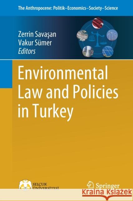 Environmental Law and Policies in Turkey Zerrin Savaşan Vakur Sumer 9783030364823 Springer - książka