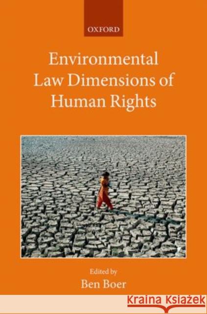 Environmental Law Dimensions of Human Rights Ben Boer 9780198736141 Oxford University Press, USA - książka