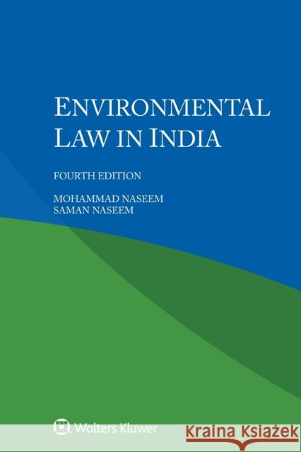 Environmental Law in India Mohammad Naseem, Saman Naseem 9789403533865 Kluwer Law International - książka