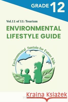Environmental Lifestyle Guide Vol.11 of 11: For Grade 12 Students Jahangir Asadi 9781990451850 Silosa Consulting Group (Scg) - książka