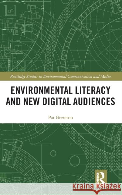 Environmental Literacy and New Digital Audiences Patrick Brereton 9781138049253 Routledge - książka