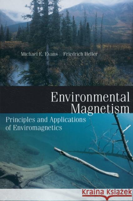 Environmental Magnetism: Principles and Applications of Enviromagnetics Volume 86 Evans, Michael E. 9780122438516 Academic Press - książka