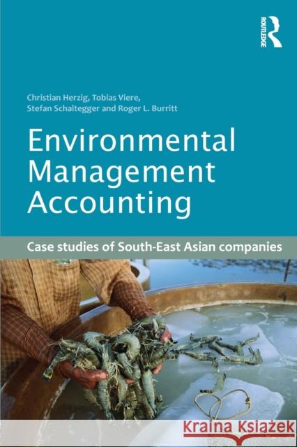 Environmental Management Accounting: Case Studies of South-East Asian Companies Herzig, Christian 9780415506786  - książka