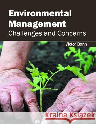 Environmental Management: Challenges and Concerns Victor Bonn 9781632396303 Callisto Reference - książka