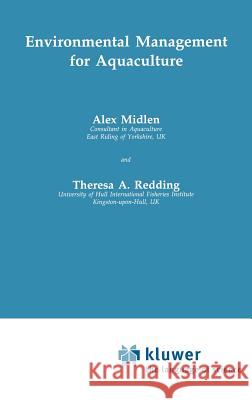Environmental Management for Aquaculture A. Midlen Midlen                                   Alex Milden 9780412595004 Kluwer Academic Publishers - książka