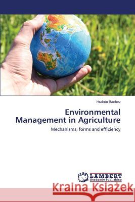 Environmental Management in Agriculture Bachev Hrabrin 9783659609817 LAP Lambert Academic Publishing - książka